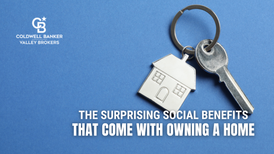 The Surprising Social Benefits That Come With Owning a Home | Valley Brokers